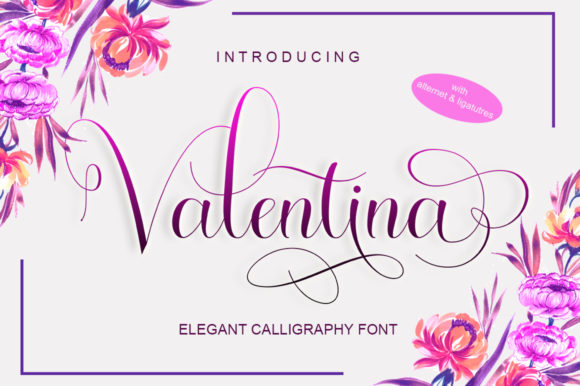 Valentina: A Versatile Calligraphy Font for Elegant Designs